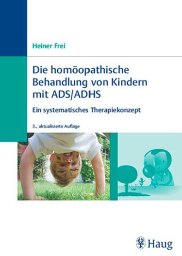 Die homöopathische Behandlung von Kindern mit ADS/ADHS